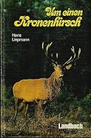 Um einen Kronenhirsch 3784203167 Book Cover