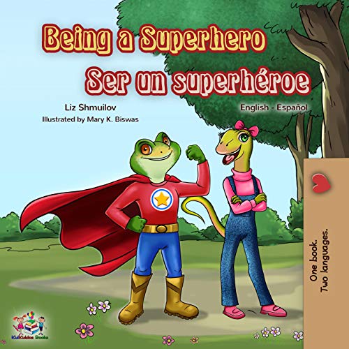 Being a Superhero Ser un superhéroe: English Spanish Bilingual Book (English Spanish Bilingual Collection)