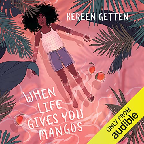 When Life Gives You Mangoes (Audio Download) Kereen Getten, Sara Novak