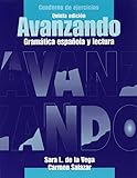 Cuaderno de ejercicios para Avanzando, Workbook: Gramatica espa?ola y lectura (Spanish Edition)