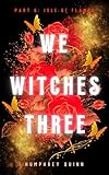Isle of Flames (We Witches Three Book 6)