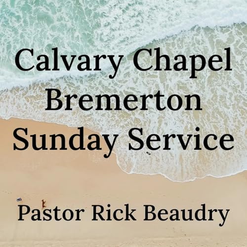 Couverture de Calvary Chapel Bremerton - Sunday Service