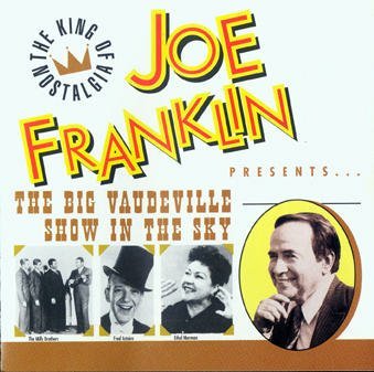 Joe Franklin Presents: Big Vaudeville Show in Sky [Audio CD]