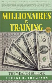 Paperback Millionaires in Training : The Wealth Builder Book