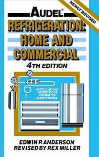 Audel Refrigeration : Home and Commercial