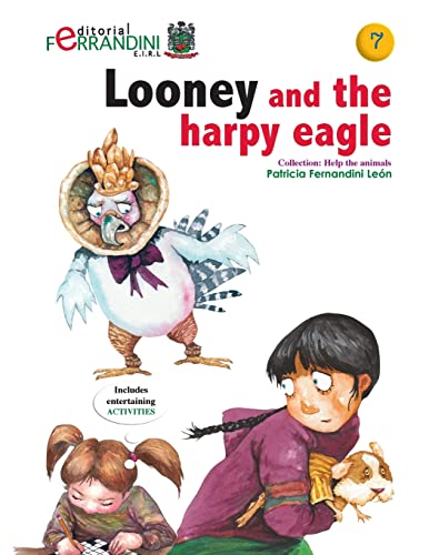Looney and the harpy eagle 151916677X Book Cover