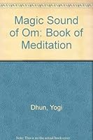 The magic sound of Om: A book of meditation 0890870152 Book Cover