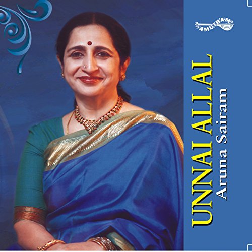 Unnai Allal By Aruna Sairam On Amazon Music Amazon