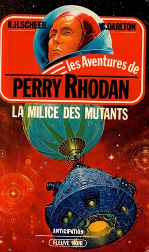 PERRY RHODAN LA MILICE DES MUTANTS N° 3: LA MILICE DES MUTANTS (PERRY RHODAN SAGA DANS L'ESPACE)