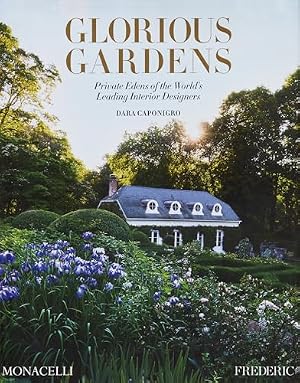 Book cover Glorious Gardens: Private Edens of the World's Leading Interior Designers