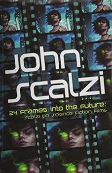 24 Frames into the Future: Scalzi on Science Fiction Films