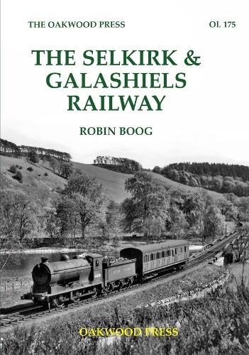 The Selkirk & Galashiels Railway: 175 (OL)