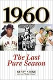 1960: The Last Pure Season