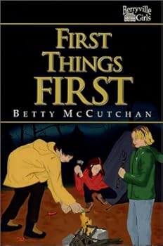 Paperback First Things First (Berryville Girls Series) Book