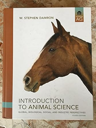 Introduction to Animal Science: Global, Biological, Social and Industry ...