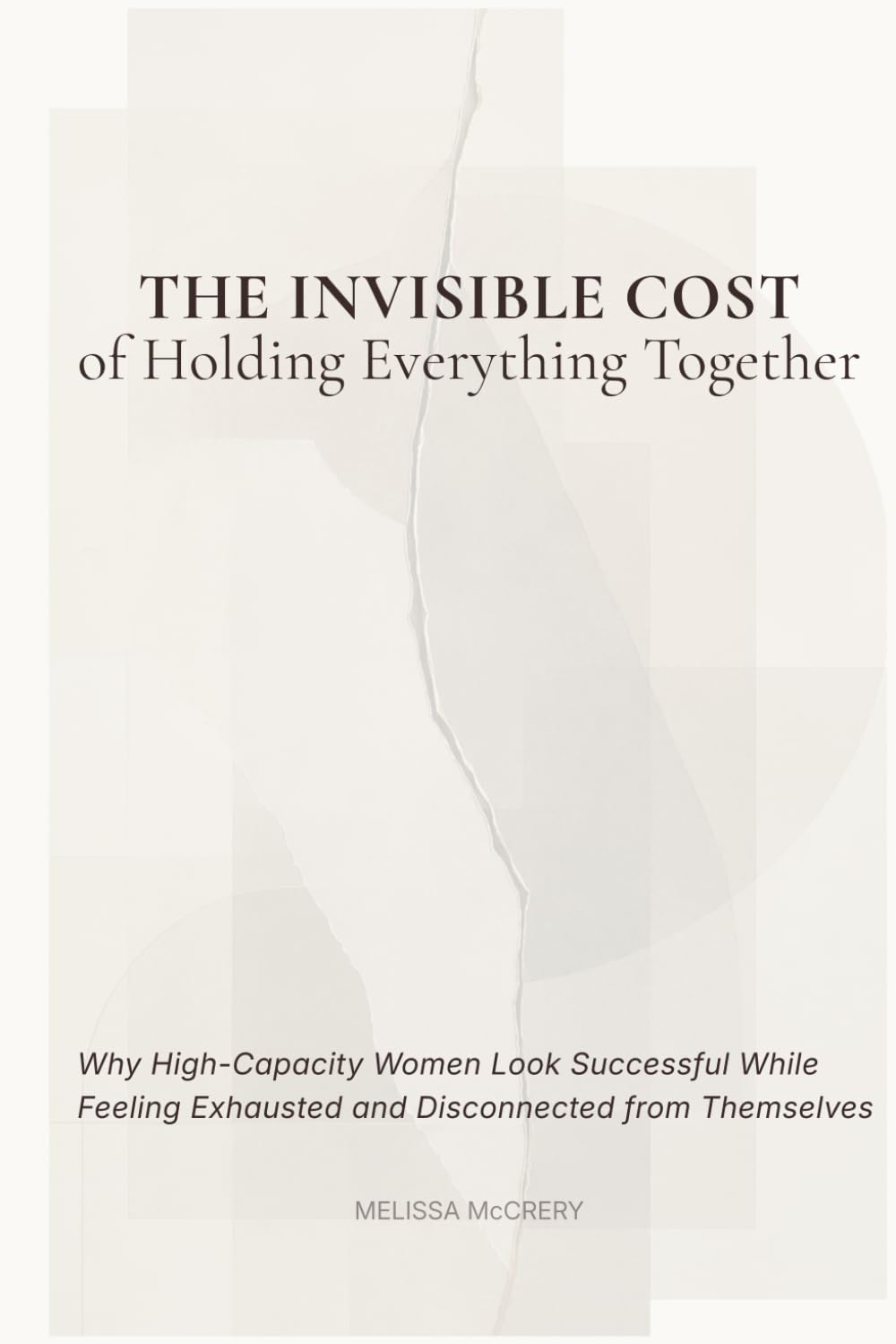 The Invisible Cost of Holding Everything Together: Why High-Capacity Women Look Successful While Feeling Exhausted and Disconnected from Themselves