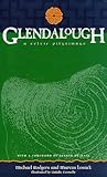 Glendalough: A Celtic Pilgrimage