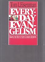Everyday evangelism: Making the most of life's common moments 0877849978 Book Cover