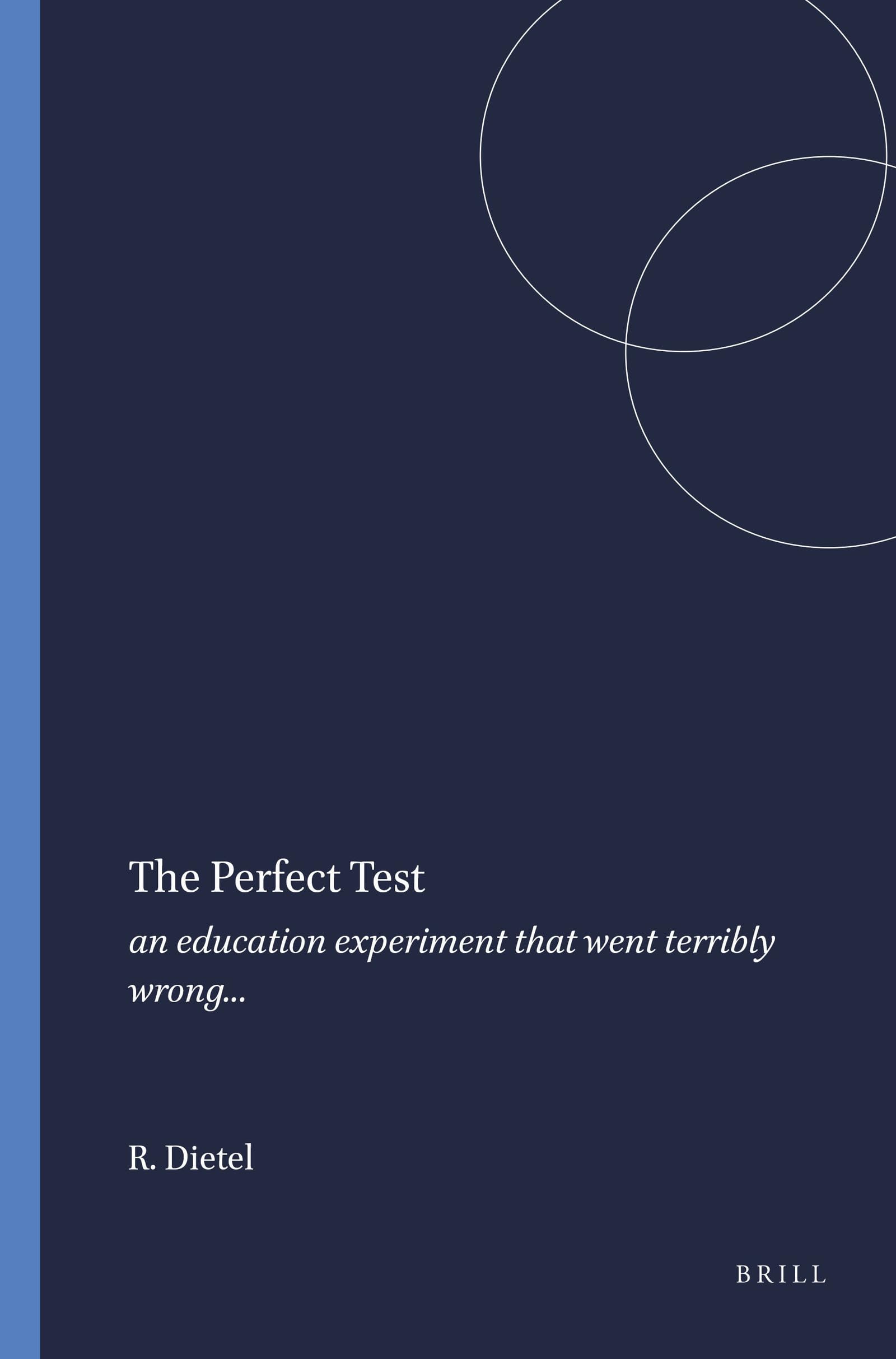 Buy The Perfect Test: an education experiment that went terribly wrong... — BookShops.in