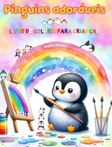 Pinguins adoráveis - Livro de colorir para crianças - Cenas criativas e engraçadas de pinguins felizes: Desenhos encantadores que estimulam a ... a diversão das crianças (Portuguese Edition)