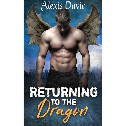 Returning to the Dragon Audiobook By Alexis Davie cover art