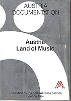 Austria: Land of Music (Austria Documentation) B000B3MHHU Book Cover