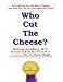 WHO CUT THE CHEESE? An Amazing Parody About Change And How We Can Get Our Hands On Yours