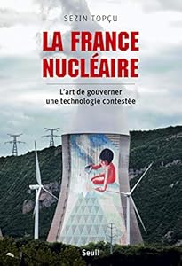Livres Couvertures de La France nucléaire. L'art de gouverner une technologie contestée