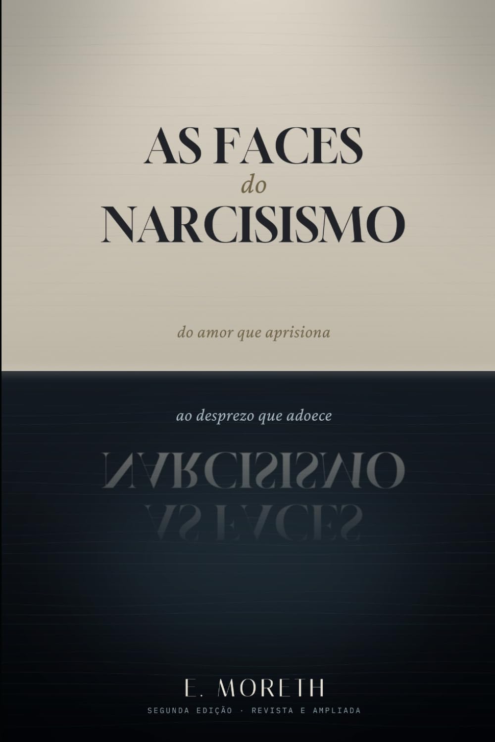 As Faces do Narcisismo: Do Amor que Aprisiona ao Desprezo que Adoece