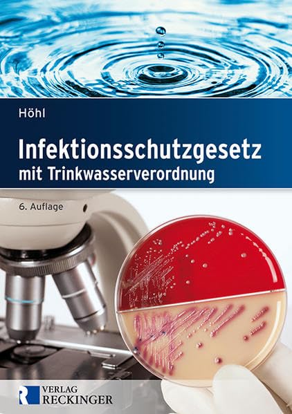 Infektionsschutzgesetz: mit Trinkwasserverordnung (Textausgabe)