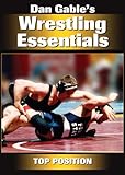 Dan Gable's Wrestling Essentials: Top Position