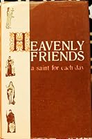 Heavenly Friends: A Saint For Each Day 0819806390 Book Cover