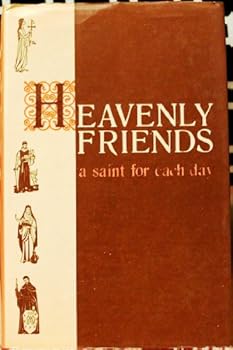 Hardcover Heavenly Friends - a Saint for Each Day Book