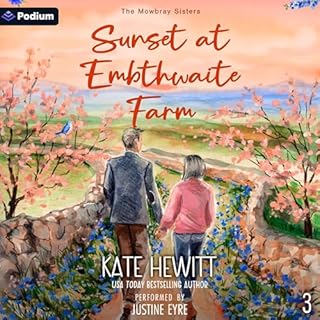 Sunset at Embthwaite Farm Audiolibro Por Kate Hewitt arte de portada