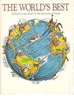 The World's Best: A How-to Source Book for the International Traveler 0945332033 Book Cover