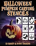 Halloween Pumpkin Carving Stencils: 51 Templates for Funny and Creepy Jack-O-Lanterns