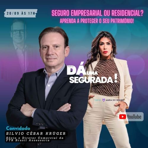 D&aacute; Uma Segurada - 51 - Seguro empresarial ou residencial? Aprenda a proteger o seu patrim&ocirc;nio!