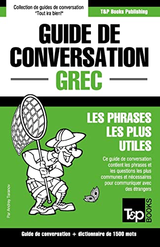 Guide de conversation Français-Grec et dictionnaire concis de 1500 mots (French Collection) (French Edition)