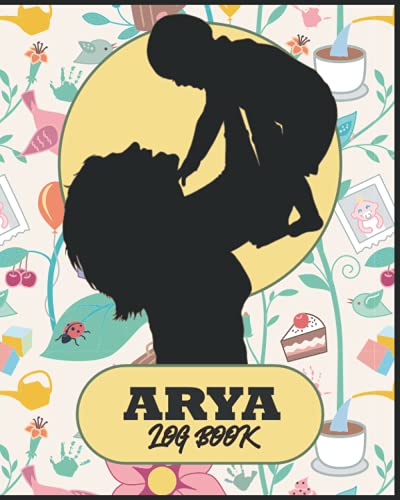 ARYA || Baby's Daily Log Book: Record Sleep, Feed, Diapers, Activities And Supplies Needed. Perfect For New Parents Or Nannies: Unique and ... and keepsakes for your baby's special moments image 2