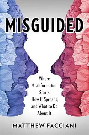 Misguided: Where Misinformation Starts, How It Spreads, and What to Do About It-Wow! eBook