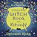 Everyday Witch Book of Rituals: All You Need for a Magickal Year