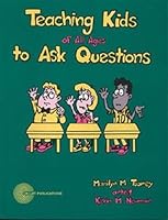 Teaching Kids Of All Ages To Ask Questions 0923573186 Book Cover
