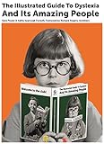 The Illustrated Guide to Dyslexia and Its Amazing People