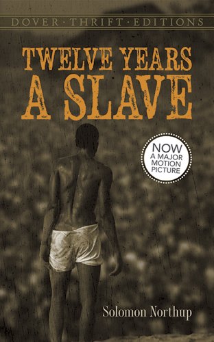 Twelve Years a Slave (Dover Thrift Editions: Black History) Paperback – Illustrated, March 19, 2014