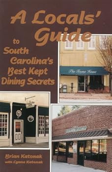 Paperback A Local's Guide To South Carolina's Best Kept Dining Secrets Book