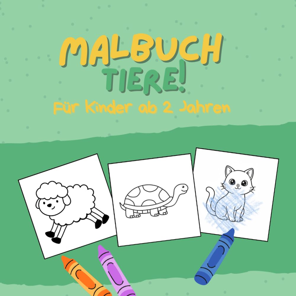 Malbuch Tiere! - Für Kinder ab 2 Jahren