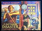 Nancy Farmer Collection (A Girl Named Disaster; The Ear, The Eye and the Arm)
