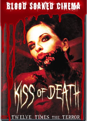 Blood Soaked Cinema: Kiss of Death [DVD]