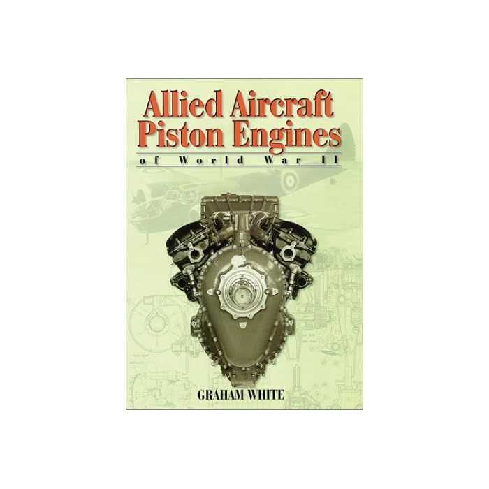Buy Allied Aircraft Piston Engines of World War II History and