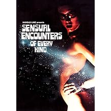 Sensual Encounters of Every Kind